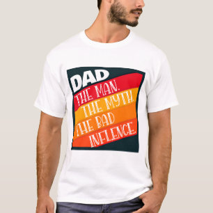 T-shirt Papa L'Homme, Le Mythe, La Mauvaise Influence