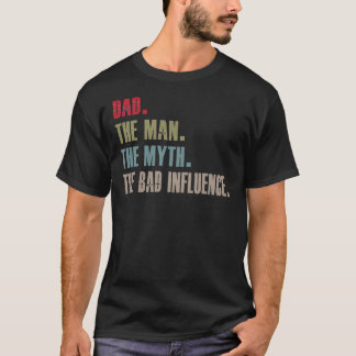 T-shirt papa l'homme le mythe la mauvaise influence Essent