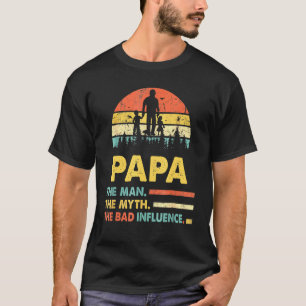 T-shirt Papa L'Homme Le Mythe La Mauvaise Influence Les Pè