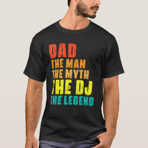 T-shirt Papa L'Homme Le Mythe Le Dj La Légende Musique Coo