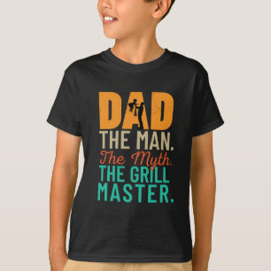 T-shirt Papa : L'Homme. Le Mythe. Le Grill Master