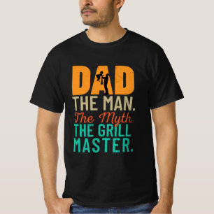 T-shirt Papa : L'Homme. Le Mythe. Le Grill Master