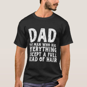 T-shirt Papa l'homme qui a tout sauf une tête pleine