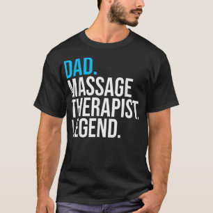 T-shirt Papa Massage Thérapiste Légende Drôle Thérapeu