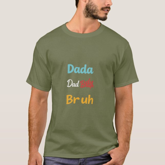 T-shirt papa moderne : Dada papa papa Bruh Design (Devant)