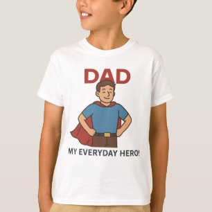 T-shirt Papa - Mon héros de tous les jours ! Super papa