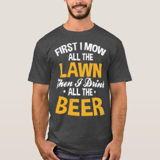 T-shirt Papa Mowing Shirt Mow All Lawn Boire Tous Bière Ca