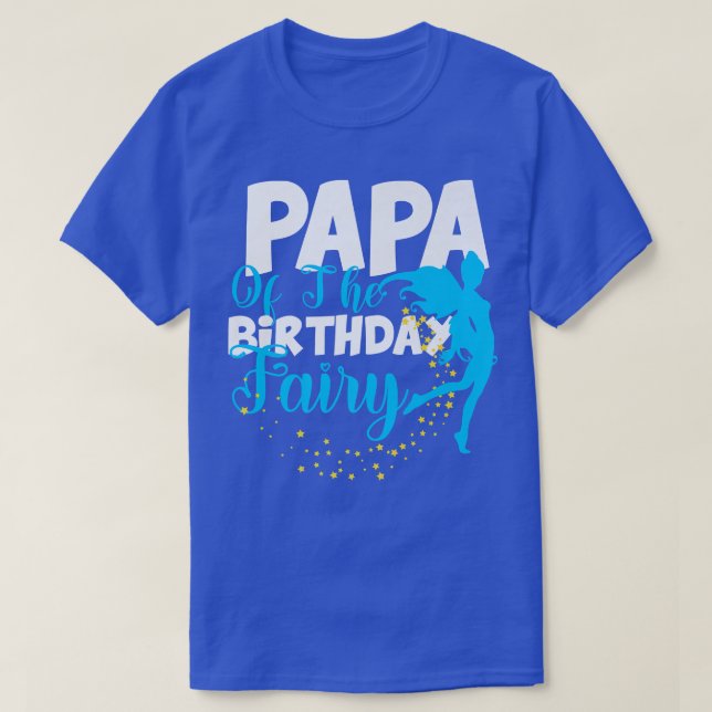 T-shirt Papa of The Birthday Fairy Fantasy Birthday Squad  (Design devant)