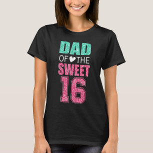 T-shirt Papa Of The Sweet 16 Matching Family 16th Birthday