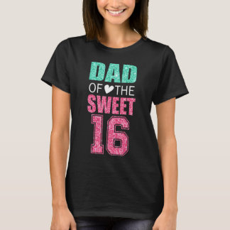 T-shirt Papa Of The Sweet 16 Matching Family 16th Birthday