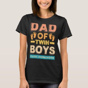 T-shirt Papa Of Twin Boys Classic Overachiever Twin Dad Fa