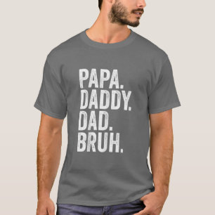 T-shirt Papa Papa Papa Papa Bruh Fête des pères 2022