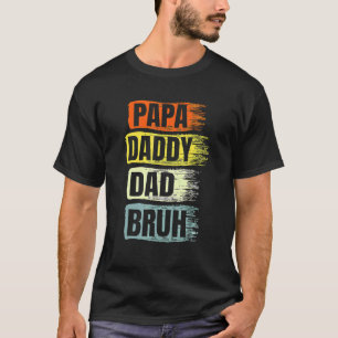 T-shirt Papa Papa Papa Papa Bruh Père Day Meilleur Papa Ev