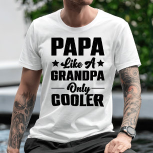 T-shirt Papa Parce Que Comme Un Grand-Père Seulement Glaci