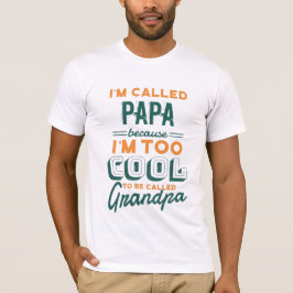 T-shirt PAPA PAS GRANDPA TEE - TROP grand-père COOL POPS