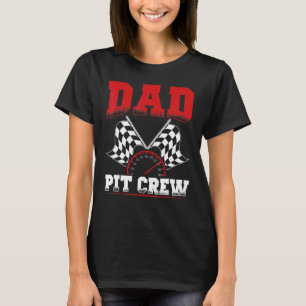 T-shirt Papa Pit Crew Hébergement de voiture course Annive