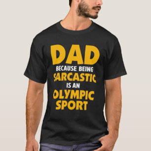 T-shirt Papa plaisante Sarcasme Citations Sport Olympique