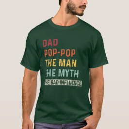 T-shirt Papa Pop-Pop L'Homme Le Mythe La Mauvaise Influenc