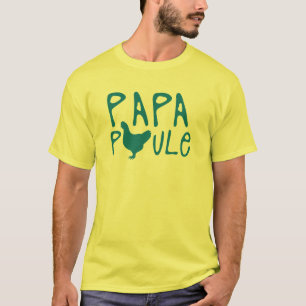 T-shirt papa poule citation