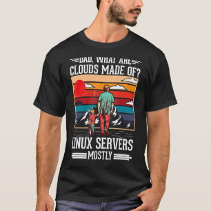 T-shirt Papa Quels Sont Les Nuages Faits De Serveurs Linux