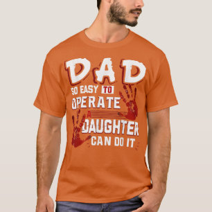 T-shirt Papa Si Facile À Exploiter Une Fille Peut Le Faire