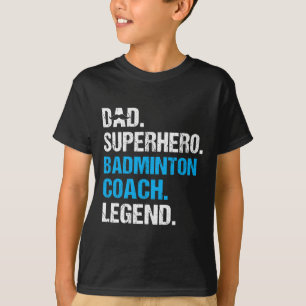 T-shirt Papa Superhero Badminton Entraîneur Funny Badminto