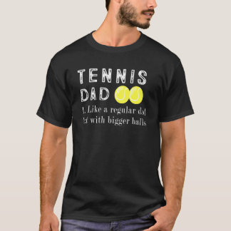 T-shirt Papa Tennis Comme Un Papa Mais Avec Des Ballons Pl
