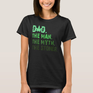 T-shirt Papa Week L'Homme Le Mythe La Stoner