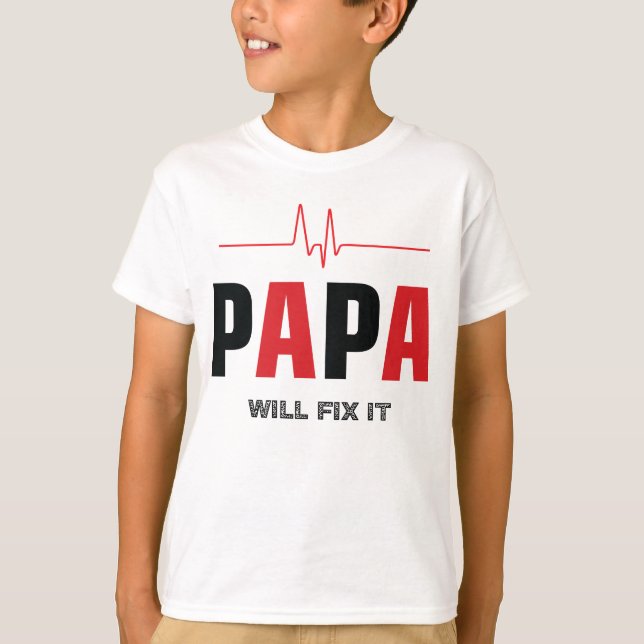 T-shirt Papa Will Fix It Design- Father's Day Heart Rhythm (Devant)