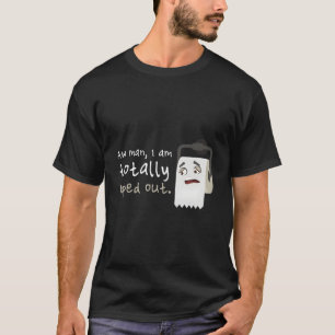 T-shirt Papier toilette essuyé Humour toujours fatigué