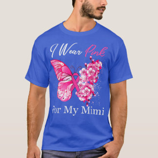 T-shirt Papillon Je Porte Le Rose Pour Mon Mimi Cancer Du