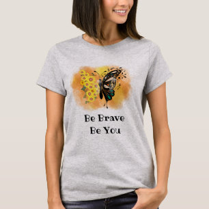 T-shirt Papillon Soyez Courageux Soyez Vous Motivation Ins