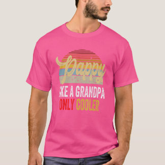 T-shirt Pappy Comme Un Grand-Père Seulement Glacière Papa 