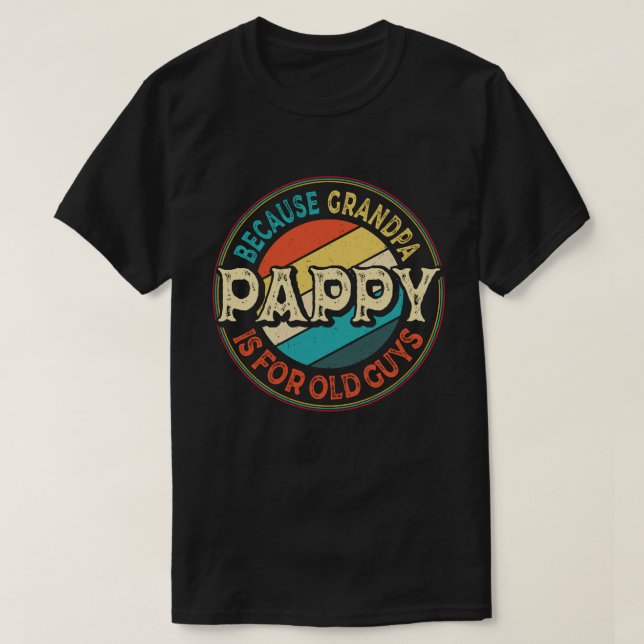 T-shirt Pappy parce que grand-père est pour Old Guys Fête  (Design devant)