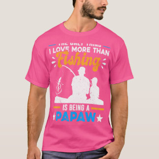 T-shirt Papy spécial plus que l'amour de la pêche c'est êt