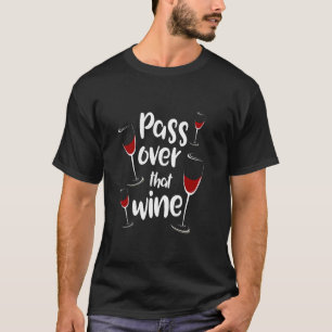 T-shirt Pâque Juive Passover Drôle de Vin Fête Juive Pesac