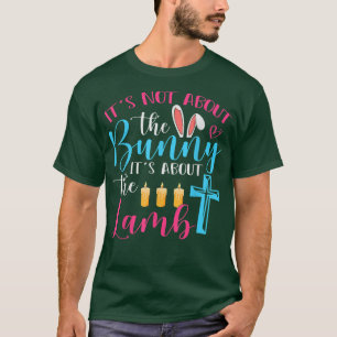T-shirt Pâques Ce N'Est Pas À Propos Du Lapin Il À Propos