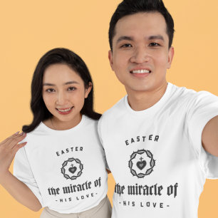 T-SHIRT PÂQUES LE MIRACLE DE SON AMOUR