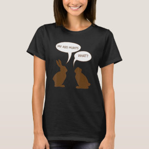 T-shirt Pâques, mon cul fait mal au lapin lapin au chocola