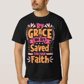 T-shirt Par Grâce Nous sommes sauvés Par La Foi, Pâques