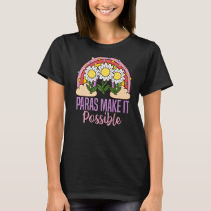 T-shirt Par rendre possible Para Teacher Paraprofessionnel