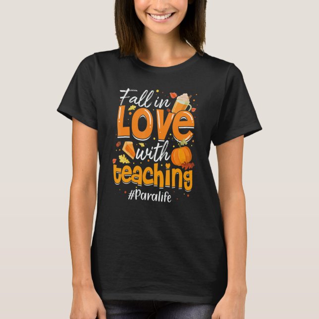 T-shirt Para Life Fall In Love With Teaching Autumn Vibes (Devant)