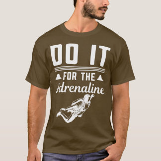 T-shirt Parachute de Skydiving Faites-le pour l'adrénaline