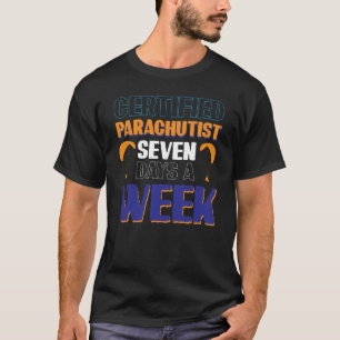 T-shirt Parachutiste certifié sept jours par semaine