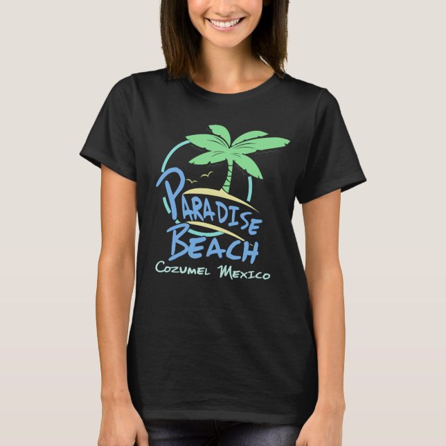 T-shirt Paradise Beach Cozumel Mexique Croisière Vacances (Devant)