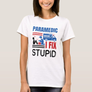 T-shirt Paramedic I Correction Stupid Funny EMT