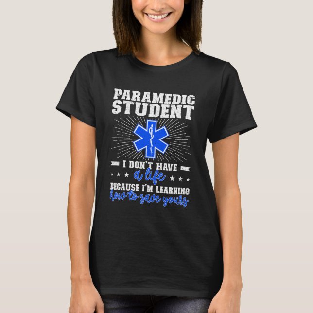 T-shirt Paramedic Student Future Paramedic En Cours (Devant)