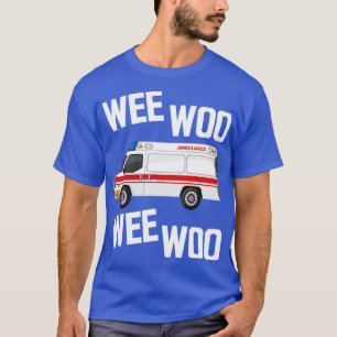 T-shirt Paramedic Wee Woo Wee Woo w