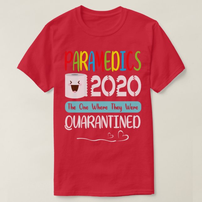 T-shirt Paramedics Toilet Papier Face 2020 Celui Où Le (Design devant)
