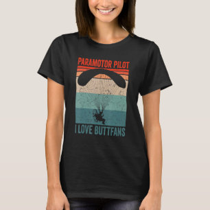 T-shirt Paramotor Pilot l love Buttfans Paramotoring_1